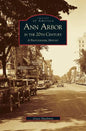 Ann Arbor in the 20th Century: A Photographic History - Hardcover