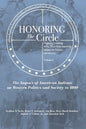 Honoring the Circle: Ongoing Learning of the West from American Indians on Politics and Society, Volume I: The Impact of American Indians o - Paperback