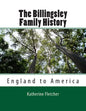The Billingsley Family History: England to America - Paperback