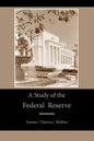 A Study of the Federal Reserve - Paperback