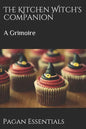 The Kitchen Witch's Companion: A Grimoire - Paperback