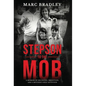 Stepson to the Mob: A Memoir of Decisions, Deception, and a Mother's Deep Devotion - Hardcover
