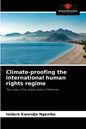Climate-proofing the international human rights regime - Paperback