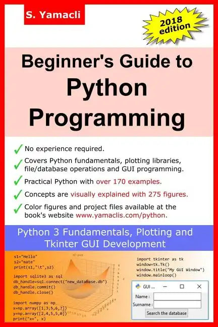 Beginner's Guide to Python Programming: Learn Python 3 Fundamentals, Plotting and Tkinter GUI Development Easily - Paperback