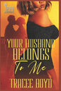 Your Husband Belongs To Me - Paperback
