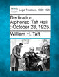 Dedication, Alphonso Taft Hall: October 28, 1925. - Paperback