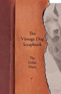The Vintage Dog Scrapbook - The Great Dane - Paperback