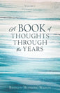 A Book of Thoughts Through the Years: Volume 1 - Paperback