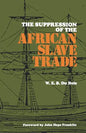 The Suppression of the African Slave Trade, 1638-1870 - Paperback