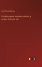 El diablo cojuelo, verdades soñadas, y novelas de la otra vida - Hardcover