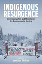 Indigenous Resurgence: Decolonialization and Movements for Environmental Justice - Paperback