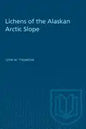 Lichens of the Alaskan Arctic Slope - Paperback