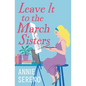 Leave It to the March Sisters - Paperback