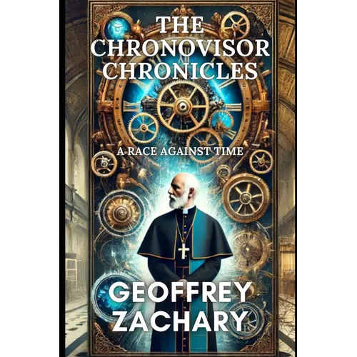 The Chronovisor Chronicles: A Race Against Time - Paperback