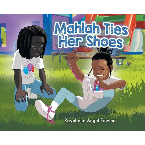 Mahlah Ties Her Shoes - Hardcover
