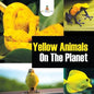 Yellow Animals On The Planet - Paperback