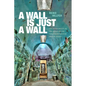 A Wall Is Just a Wall: The Permeability of the Prison in the Twentieth-Century United States - Hardcover