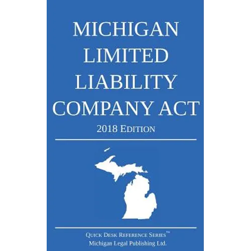 Michigan Limited Liability Company Act; 2018 Edition - Paperback