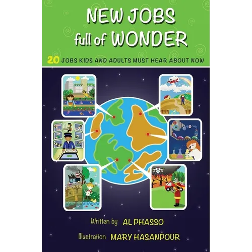 New Jobs Full of Wonder: 20 jobs kids and adults must hear about now - Paperback