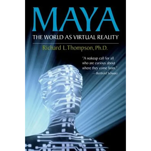 Maya: The World as Virtual Reality - Paperback