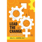 Lead the Change - The Competitive Advantage of Gender Diversity and Inclusion: The Competitive Advantage of Gender Diversity & Inclusion - Paperback