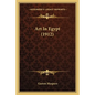 Art In Egypt (1912) - Paperback