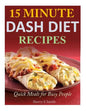 15 Minute Dash Diet Recipes: Quick Meals for Busy People - Paperback