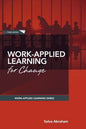 Work-Applied Learning for Change - Paperback