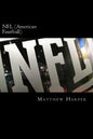 NFL (American Football): A Fascinating Book Containing NFL Facts, Trivia, Images & Memory Recall Quiz: Suitable for Adults & Children - Paperback