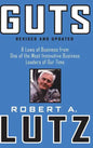 Guts: 8 Laws of Business from One of the Most Innovative Business Leaders of Our Time - Hardcover