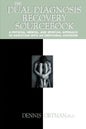 The Dual Diagnosis Recovery Sourcebook: A Physical, Mental, and Spiritual Approach to Addiction with an Emotional Disorder - Paperback