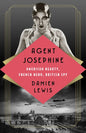 Agent Josephine: American Beauty, French Hero, British Spy - Hardcover