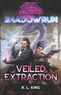 Shadowrun: Veiled Extraction - Paperback