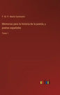 Memorias para la historia de la poesía, y poetas españoles: Tomo 1 - Hardcover