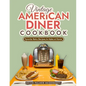 Vintage American Diner Cookbook: Favorite Retro Recipes to Make at Home - Paperback