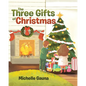 The Three Gifts of Christmas - Paperback