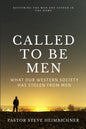 Called to be Men: What Our Western Society Has Stolen From Men - Paperback