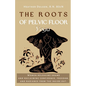 The Roots of Pelvic Floor Yoga: Women Releasing Shame and Reclaiming Confidence, Freedom, and Radiance from the Inside Out. - Paperback