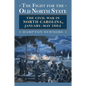 The Fight for the Old North State: The Civil War in North Carolina, January-May 1864 - Paperback