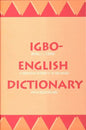 Igbo-English Dictionary: A Comprehensive Dictionary of the Igbo Language, with an English-Igbo Index - Hardcover