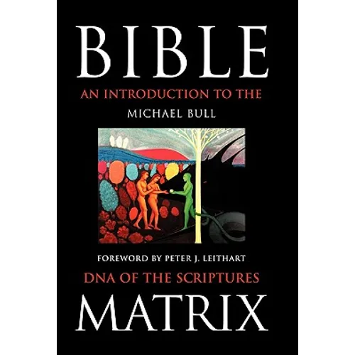 Bible Matrix: An Introduction to the DNA of the Scriptures - Hardcover