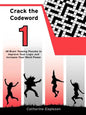 Crack the Codeword 1: 48 Brain Teasing Puzzles to Improve Your Logic and Increase Your Word Power - Paperback