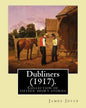 Dubliners (1917). By: James Joyce: Dubliners is a collection of fifteen short stories by James Joyce (2 February 1882 - 13 January 1941) was - Paperback