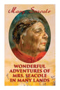 Wonderful Adventures of Mrs. Seacole in Many Lands: Memoirs of Britain's Greatest Black Heroine, Business Woman & Crimean War Nurse - Paperback