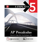 5 Steps to a 5: AP Precalculus 2025: Practice AP Tests + AP Content Review + Precalculus Exams - Paperback
