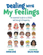 Dealing With My Feelings: An Essential Guide to a Child's Well Being & Prosperity - Paperback
