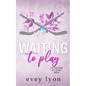 Waiting to Play: A Small Town Secret Pregnancy Hockey Romance - Paperback