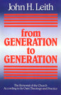 From Generation to Generation: The Renewal of the Church According to Its Own Theology and Practice - Paperback