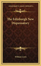 The Edinburgh New Dispensatory - Hardcover