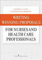 Writing Winning Proposals for Nurses and Health Care Professionals - Paperback